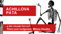 Rčení pod rentgenem Milana Slezáka: Achillova pata